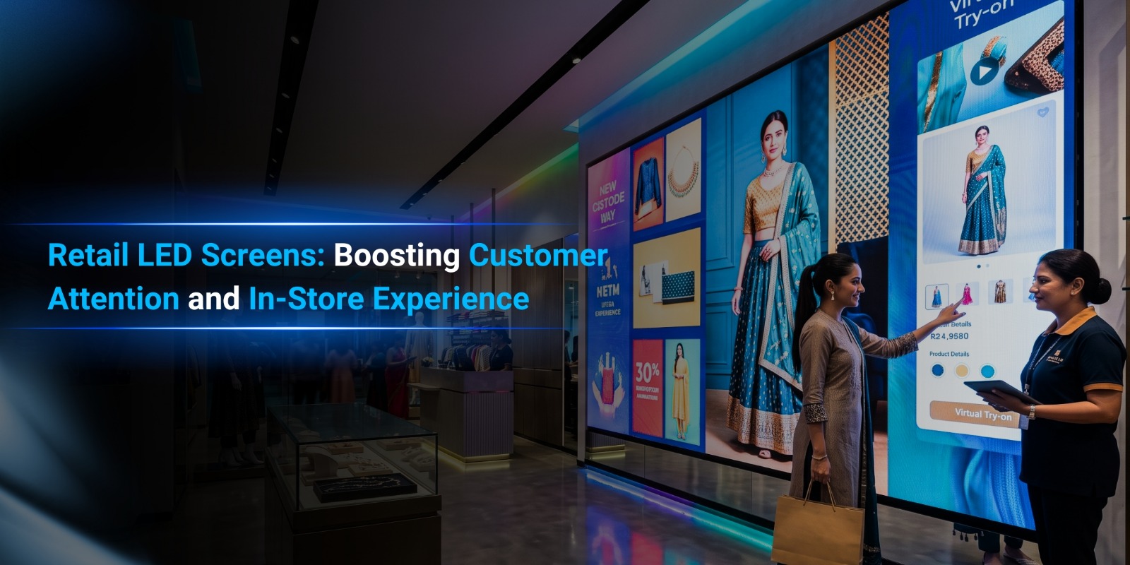 Retail LED Screens: Boosting Customer Attention and In-Store Experience